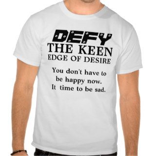 Defy the Keen T shirt