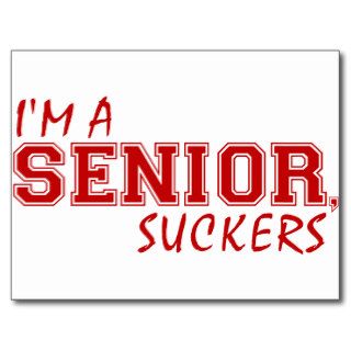 I'm A Senior Suckers Postcard