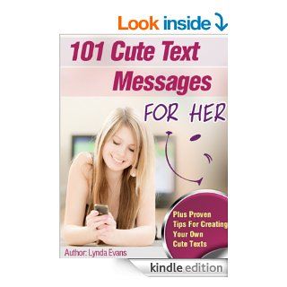 Cute Text Messages For Her Flirty Little Texts To Let Her Know She's On Your Mind (Romantic Text Messages Book 3) eBook Lynda Evans Kindle Store