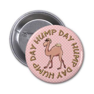 funny hump day camel pinback buttons