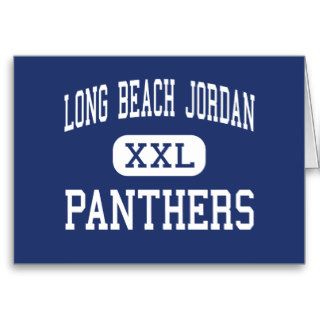 Long Beach Jordan   PANTHERS   High   Long Beach Greeting Cards