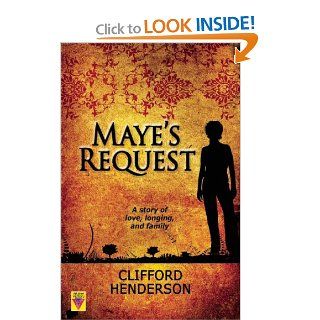 Maye's Request Clifford Henderson 9781602821996 Books