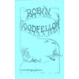 Robin Goodfellow (A Midsummer Night's Dream) Aurand Harris, William Shakespeare 9780876021903 Books