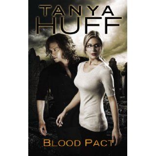 Blood Pact (Blood Books) Tanya Huff 9780756408497 Books