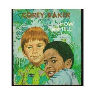 Corey Baker of Julia and His Show and Tell (A Whitman Tell A Tale Book) gladys baker bond Books