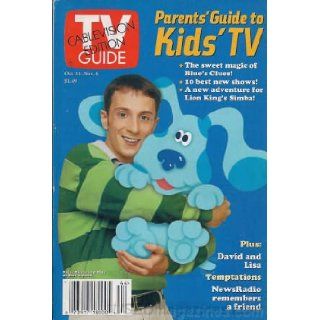 TV Guide October 31 November 6, 1998 (Steve Burns and Blue of Blue's Clues Parents' Guide to Kids' TV; Mane Attraction The Cycle of Life Spins, And Out Pops Disney's Direct to Video Lion King II; NewsRadio's Cast, Shocked by Phil Hart