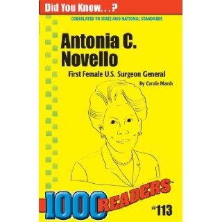 Antonia C. Novello First Female U.S. Surgeon General Carole Marsh 9780635021397 Books