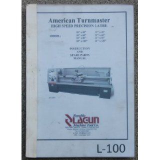 Lagun 18" and 21" American Turnmaster Lathe Operation and Parts Manual Lagun Books