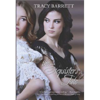 The Stepsister's Tale Tracy Barrett 9780373211210 Books