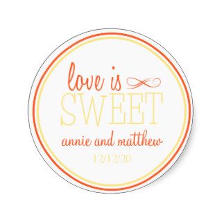 Love Is Sweet Labels (Orange / Yellow) Round Stickers