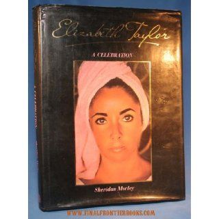 Elizabeth Taylor Sheridan Morley 9781851450510 Books