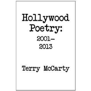 Hollywood Poetry 2001 2013 Terry McCarty 9781479793822 Books