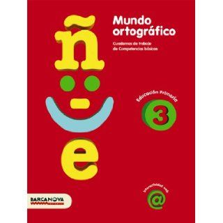 Mundo ortogrfico 3 Lluƒ¯sa Serra 9788448925420 Books