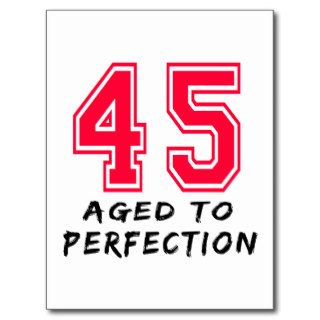 45 Aged To Perfection Birthday Design Post Card