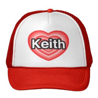 I love Keith. I love you Keith. Heart Hats