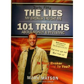 The Lies My Broker Taught Me and 101 Truths About Money & Investing Jerry Szeszulski & Mark Matson Books