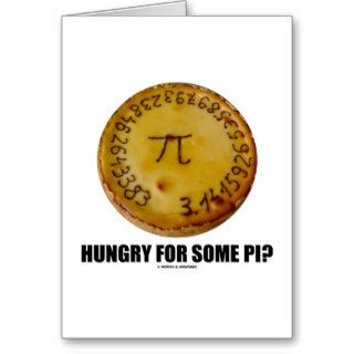 Hungry For Some Pi? (Pi Pie Math Constant Humor) Card