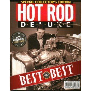 Special Collector's Edition Hot Rod Deluxe   Best of the Best   Hot Rodding 1955 1965   Annual Dave Wallace Jr. Books