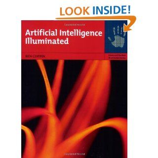 Artificial Intelligence Illuminated (Jones and Bartlett Illuminated) Ben Coppin 9780763732301 Books