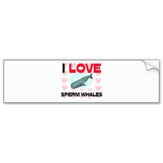 I Love Sperm Whales Bumper Stickers