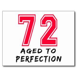 72 Aged To Perfection Birthday Design Post Cards