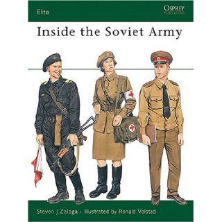 Inside the Soviet Army (Elite) Steven Zaloga, Ronald Volstad 9780850457414 Books