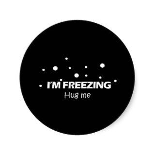I'm freezing hug me stickers