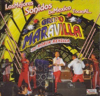 Los Mejores Sonidos De Mexico Tocanal. . . Groupo Maravilla Music