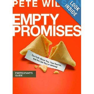 Empty Promises Participant's Guide Pete Wilson Books