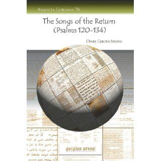 The Songs of the Return (Psalms 120 134) Daniel Stevens 9781593338909 Books
