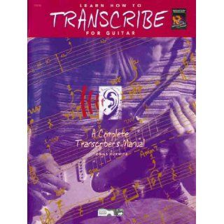 Learn How to Transcribe for Guitar Tobias Hurwitz 0038081149844 Books