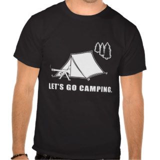 Let's Go Camping T Shirts