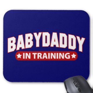 Baby Daddy In Training Mouse Pads