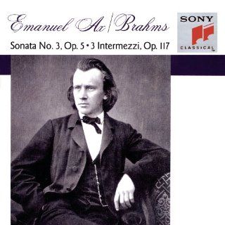 Brahms Piano Sonata No. 3,Op. 5 / Intermezzi,Op.117 ~ Ax Music