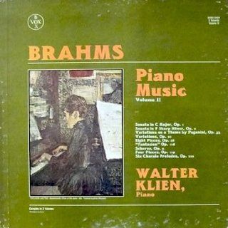 Brahms Piano Music Volume II (3 Record Box Set) Walter Klien, Piano / Sonatas in G & F Sharp Minor / Paganini Variations / Variations, Op. 21 / 8 Pieces, Op. 76 / Fantasien Op. 116 / Scherzo, Op. 4 / 4 Pieces, Op. 119 / Six Chorales, Op. 122 Brahms,