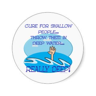Cure for Shallow People Stickers