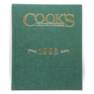 Cook's Illustrated 1998 Annual Editors of Cook's Illustrated Magazine, Cook's Illustrated Magazine 9780936184326 Books