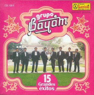 Grupo Bayam (15 Grandes Exitos Corazoncito)106 Music