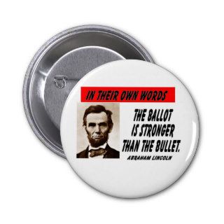 LINCOLN THE BALLOT IS STRONGER THAN A BULLET PIN