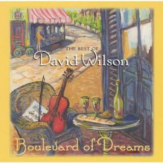 Boulevard of Dreams The Best of David Wilson