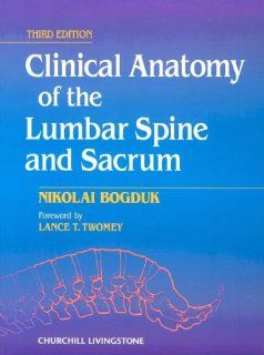 Clinical Anatomy of the Lumbar Spine and Sacrum, 3e 9780443060144 Medicine & Health Science Books @