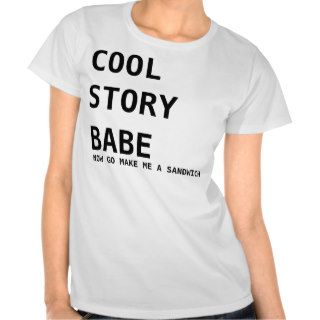 Cool story babe tshirt