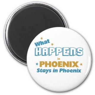 Whatever happens in phoenix stays in phoenix fridge magnet