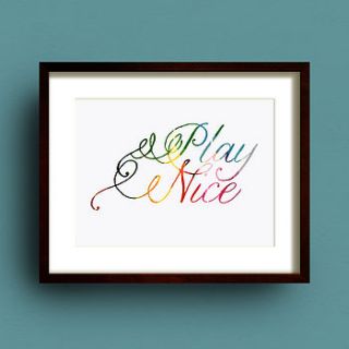 'play nice' typography print by dig the earth