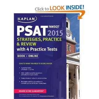 Kaplan PSAT/NMSQT 2015 Strategies, Practice, and Review with 4 Practice Tests Book + Online (Kaplan Test Prep) Kaplan 9781618655776 Books
