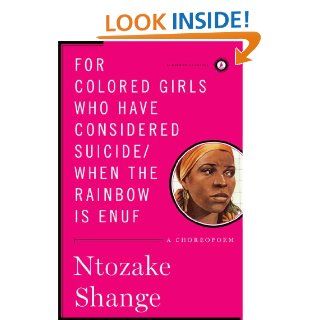 For colored girls who have considered suicide/When the rainbow is enuf eBook Ntozake Shange Kindle Store
