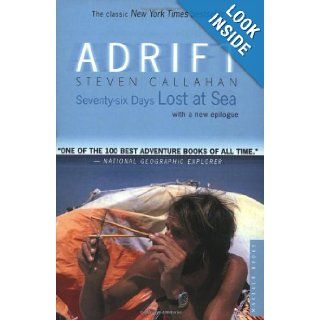 Adrift Seventy six Days Lost at Sea Steven Callahan 0046442257329 Books