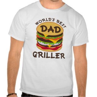 World's Best Dad Griller BBQ Theme Gift Tee Shirts