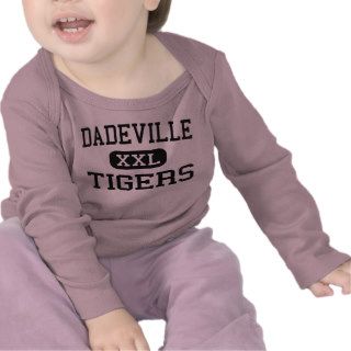 Dadeville   Tigers   High   Dadeville Alabama Tshirt