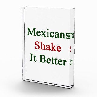 Mexicans Shake It Better Awards